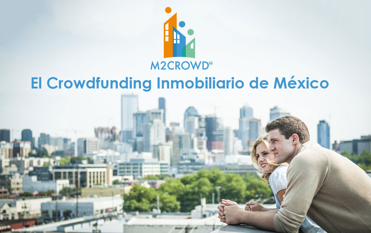 M2CROWD el Crowdfunding Inmobiliario de México