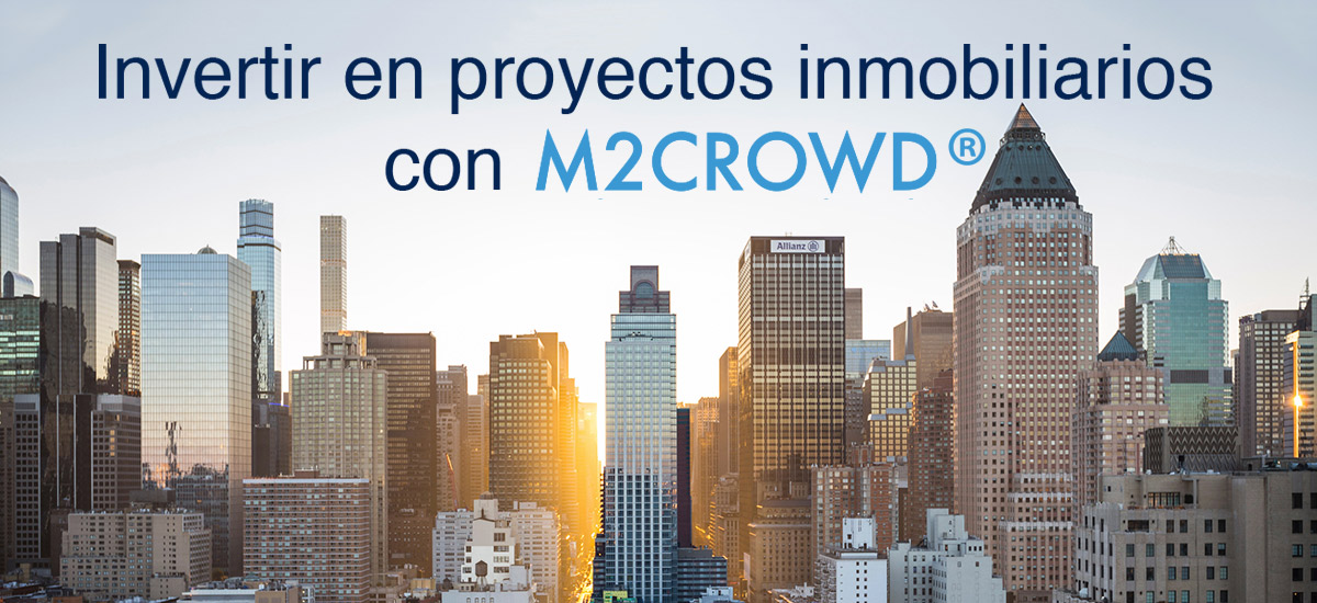 Invierte en proyectos inmobiliarios con M2CROWD